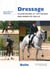 Dressage : Construire Et Optimiser Ses Mises En Selle