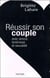 Réussir son couple