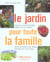 Le jardin pour toute la famille