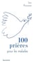 100 prières pour les malades