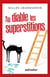 Au diable les supersitions