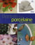 Peinture sur porcelaine - d'hier à aujourd'hui