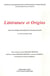 Littérature et Origine : Actes du colloque international de Clermont-Ferrand (17-18-19 novembre 1993)