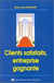 Clients satisfaits : entreprise gagnante