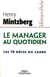 Le manager au quotidien - les 10 rôles du cadre