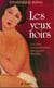 Les yeux noirs - les vies extraordinaires des soeurs Heredia
