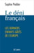 Le déni français - les derniers enfants gâtés de l'Europe