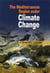 The Mediterranean region under climate change - a scientifique update