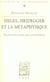 Hegel, Heidegger et la métaphysique - recherches pour une constitution