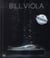 Bill Viola, catalogue