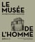 Le musée de l'homme, histoire d'un musée-laboratoire