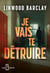 Je vais te détruire