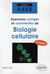 Exercices corrigés & commentés de biologie cellulaire (4e édition)