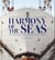 Harmony of the seas - naissance d'un geant des mers