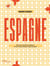 Espagne : 80 recettes intimes et gourmandes