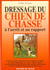 Dressage du chien de chasse