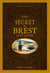 Guide secret de Brest et de sa rade
