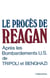 Procès de Reagan - après les bombardements U.S. de Tripoli et Benghazi