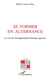 Se former en alternance - le cas de l'enseignement technique agricole