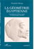 La géométrie égyptienne : Contribution de l'Afrique antique à la Mathématique mondiale
