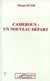 Cameroun : un nouveau depart