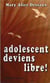 Adolescent deviens libre