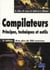 Compilateurs, principes techniques et outils 2e edition