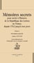 Mémoires secrets, pour servir à l'histoire de la république des lettres en France depuis 1762 jusqu'à nos jours Tome 1