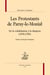 Les protestants de Paray-le-Monial - de la cohabitation à la diaspora (1598-1750)