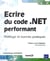 Écrire du code .Net performant - profilage et bonnes pratiques