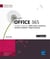 Office 365 - travaillez en ligne avec Office Online, OneDrive, OneNote et Skype Entreprise (3e édition)
