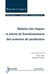 MAITRISE DES RISQUES ET SURETE DE FONTIONNEMENT DES SYSTEMES DE PRODUCTION
