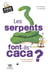 Les serpents font-ils caca ? et autres questions sur les animaux !