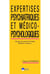 Expertises psychiatriques et medico-psychologiques Tome 1 : Les expertises psychiatriques selon les classifications pénales