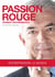 Passion rouge - entreprendre le monde