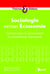 Sociologie versus économie - contextualiser et dénaturaliser les phénomènes marchands