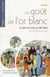 Le goût de l'or blanc - le sucre en France au XVIIIe siècle (édition 2017)