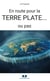 En route pour la terre plate... ou pas