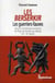 Les Berserkir : Les guerriers-fauves dans la Scandinavie ancienne, de l''âge de Vendel aux vikings (VIe-XIe siècle)