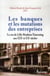 Les banques et les mutations des entreprises : Le cas de Lille-Roubaix-Tourcoing aux XIXe et XXe siècles
