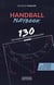 Handball, playbook : 110 tactiques détaillées - choisir le système de jeu idéal