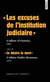 "les excuses de l'institution judiciaire" : l'affaire d'Outreau 2004 - " je désire la mort" : l'affaire Buffet-Bontems, 1972