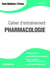 Cahier d'entraînement - pharmacologie