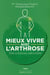 Mieux vivre avec l'arthrose - des solutions naturelles