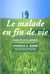 Le malade en fin de vie guide de soins palliatifs
