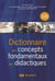 Dictionnaire des concepts fondamentaux des didactiques (3e édition)