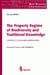 The property regime of biodiversity and traditional knowledge