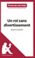 Fiche de lecture : un roi sans divertissement, de Jean Giono - analyse complète de l'oeuvre et résumé
