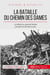 La bataille du Chemin des Dames - le désastre français de la Grande Guerre