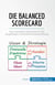 Die Balanced Scorecard : Vier essentielle Dimensionen der langfristigen Unternehmensausrichtung